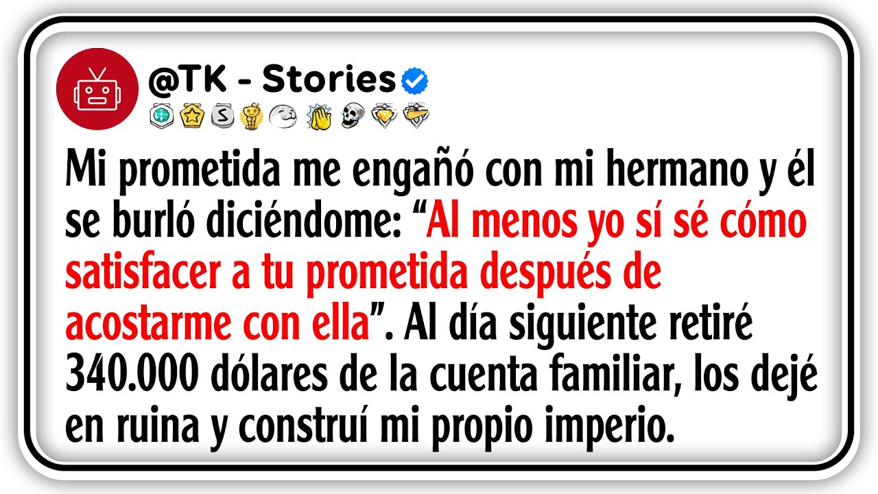 Mi prometida me engañó con mi hermano y él se burló diciéndome: “Al menos yo sí sé cómo...