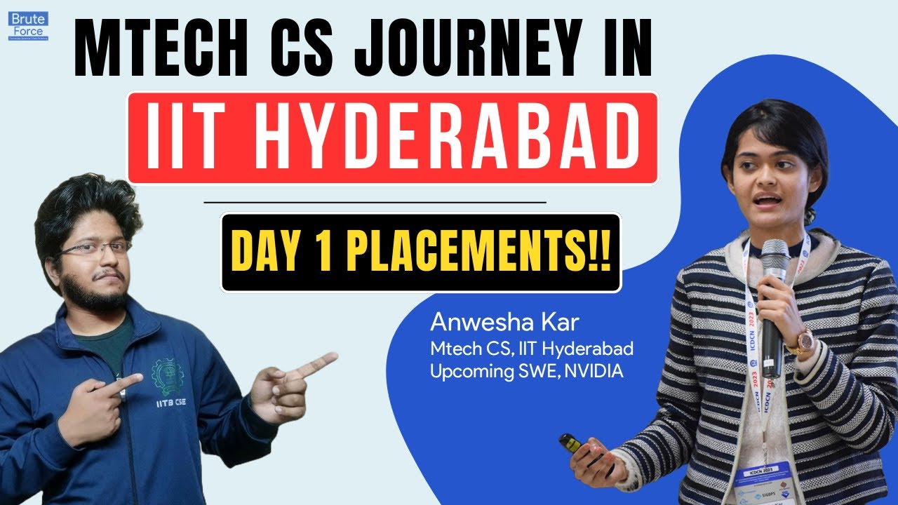 MTech RA CS Journey in IIT Hyderabad by Anwesha Kar | Placements | Research | GATE | Tathagata Dey