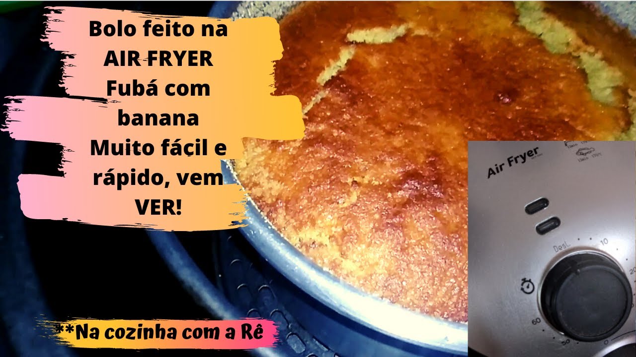 Bolo feito na AIR FRYER-Fubá com banana, muito fácil e rápido!