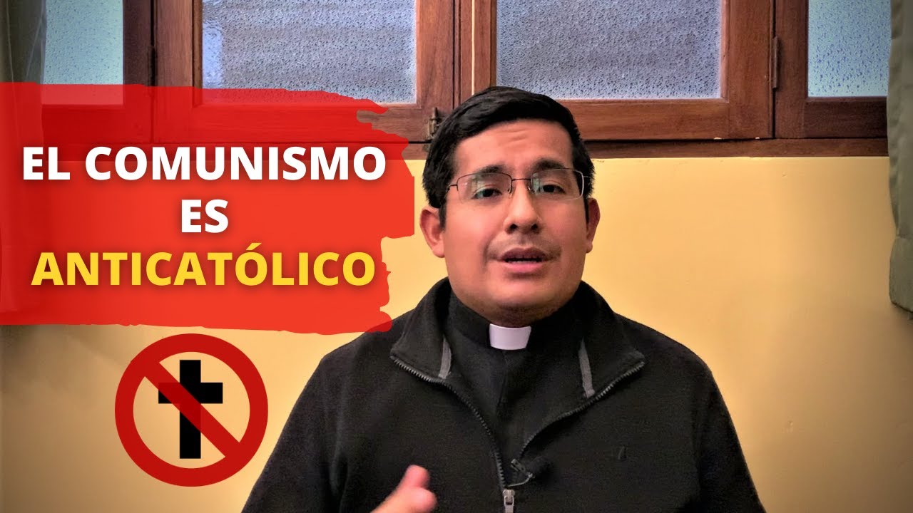 El Comunismo es Anticatólico