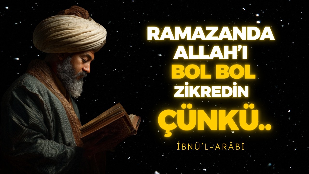 ALLAHI BOL ZİKREDEREK AÇILAN İLAHİ KAPILARIN SIRRI |  İŞLERİN YOLUNA GİRECEK! | İBN ARABİ