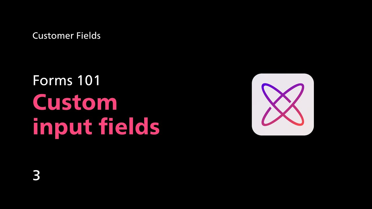 Custom input fields | Forms 101 | Customer Fields for Shopify
