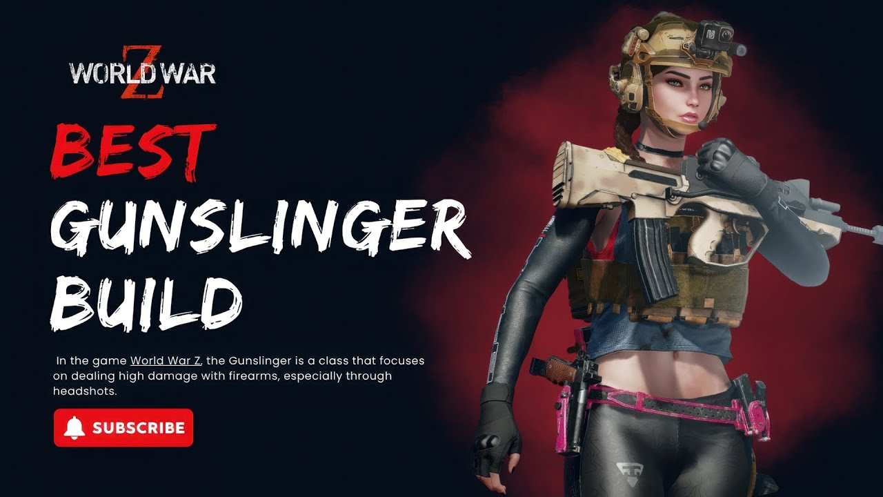 World War Z Gunslinger Skills | Best Gunslinger Build