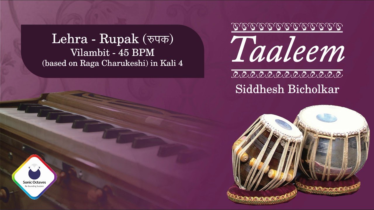 Taaleem | Live Harmonium Lehra Rupak for Tabla | Vilambit 45 BPM based on Raag Charukeshi in Kali 04