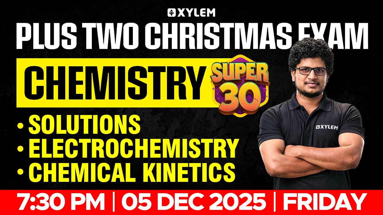 Plus Two Christmas Exam Chemistry | Solutions , Electrochemistry, Chemical Kinetics | Xylem Plus Two