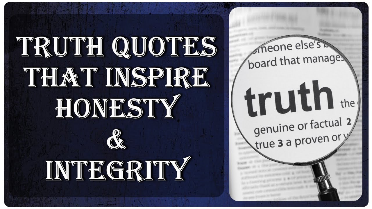 Truth Quotes That Inspire Honesty & Integrity