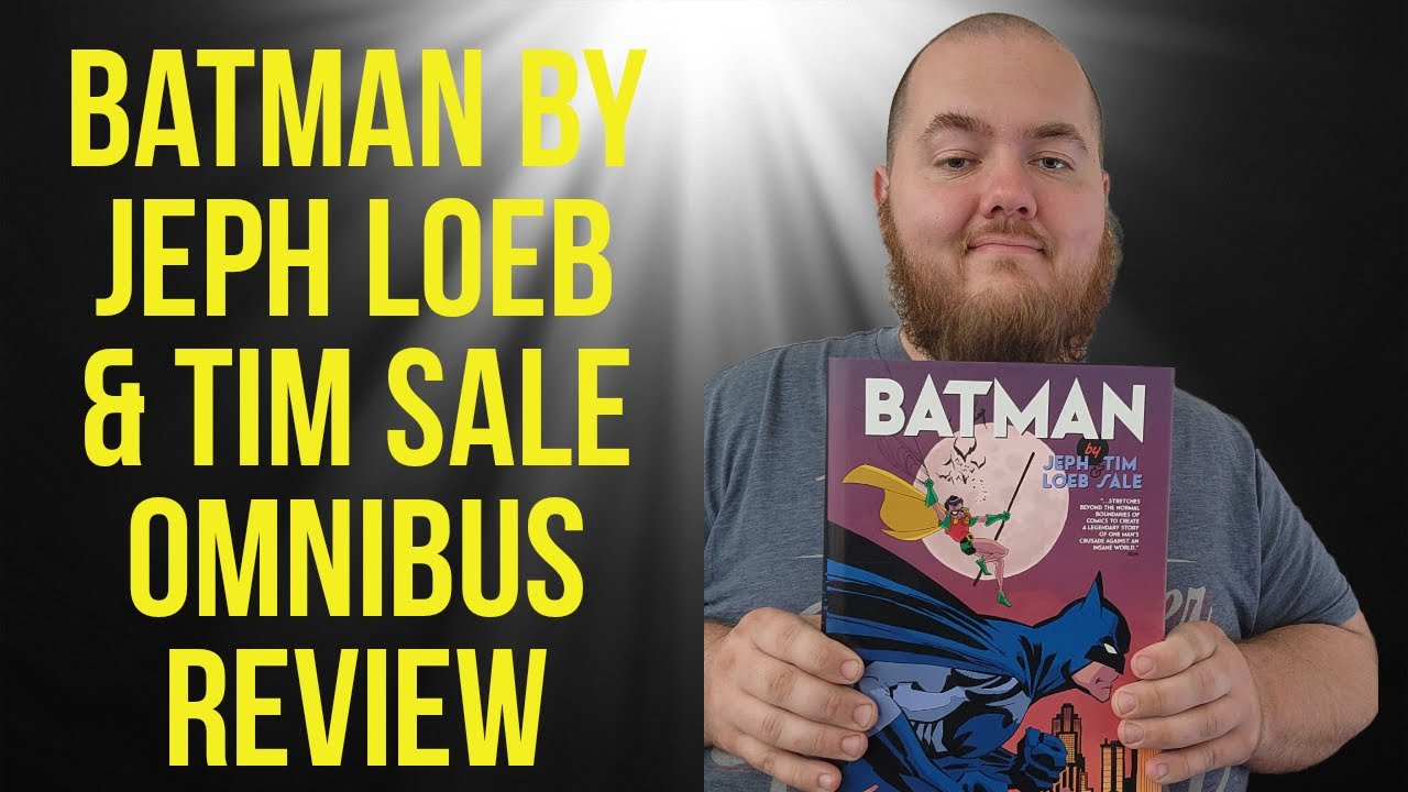Batman by Jeph Loeb & Tim Sale omnibus review