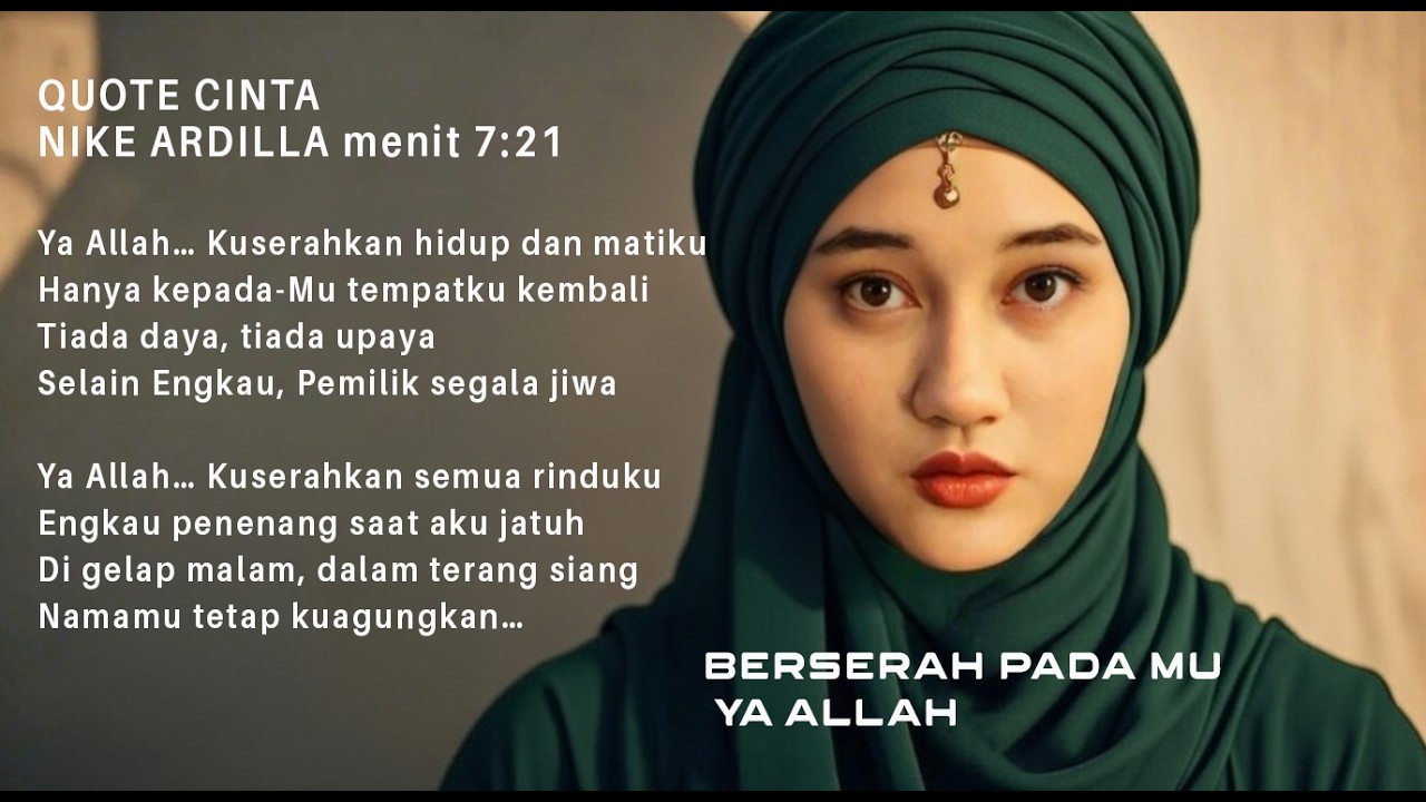 BERSERAH PADAMU YA ALLAH QUOTE CINTA SUARA ASLI NIKE ARDILLA
