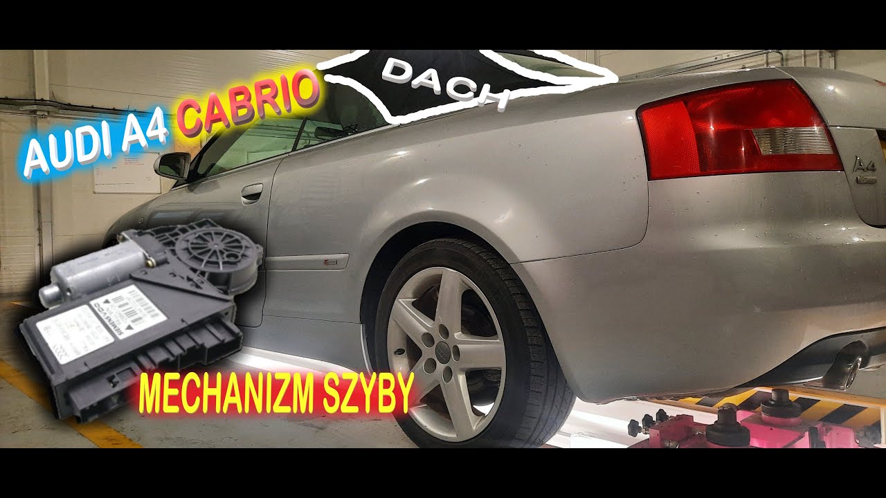 AUDI A4 B6 cabrio korekta dachu, silniczek szyby