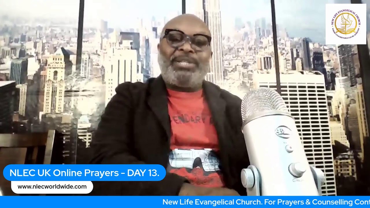 NLEC UK Online Prayers - Day 13.