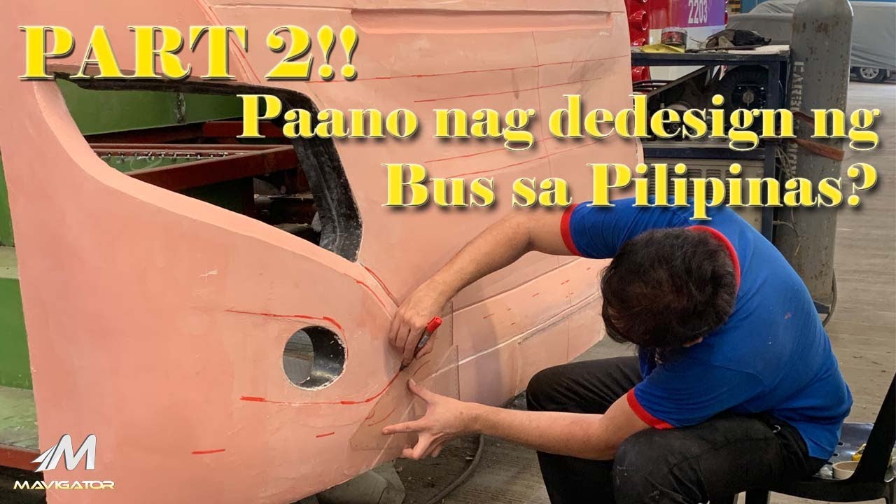 Part 2!!! Paano nag dedesign ng Bus sa Pilipinas?