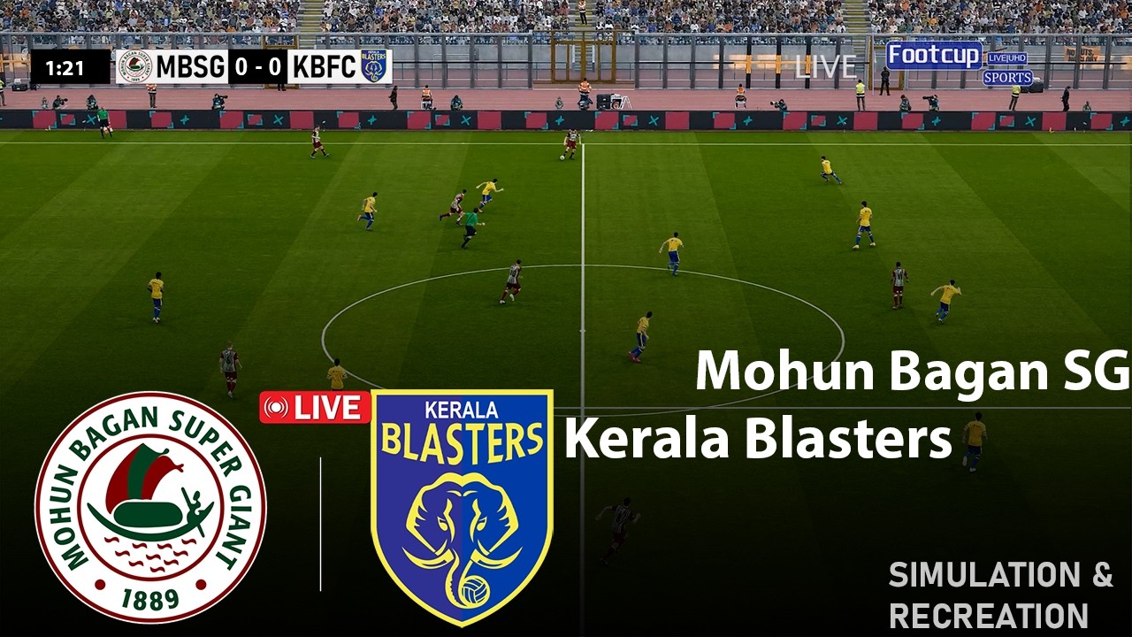 Mohun Bagan Super Giant vs Kerala Blasters| Indian Super League 2026 Full Match VideoGame Simulation