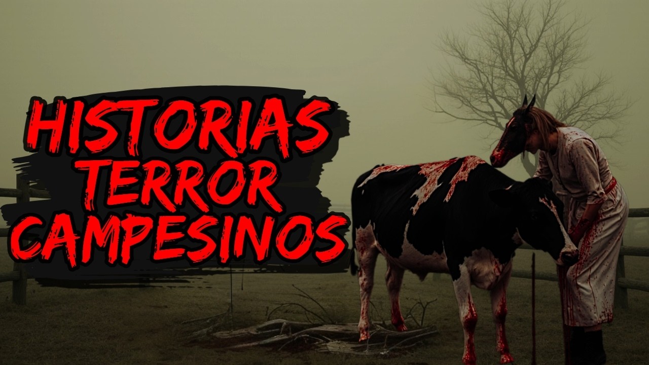 3 HORAS DE HISTORIAS DE TERROR CAMPESINOS - Relatos Tenebrosos