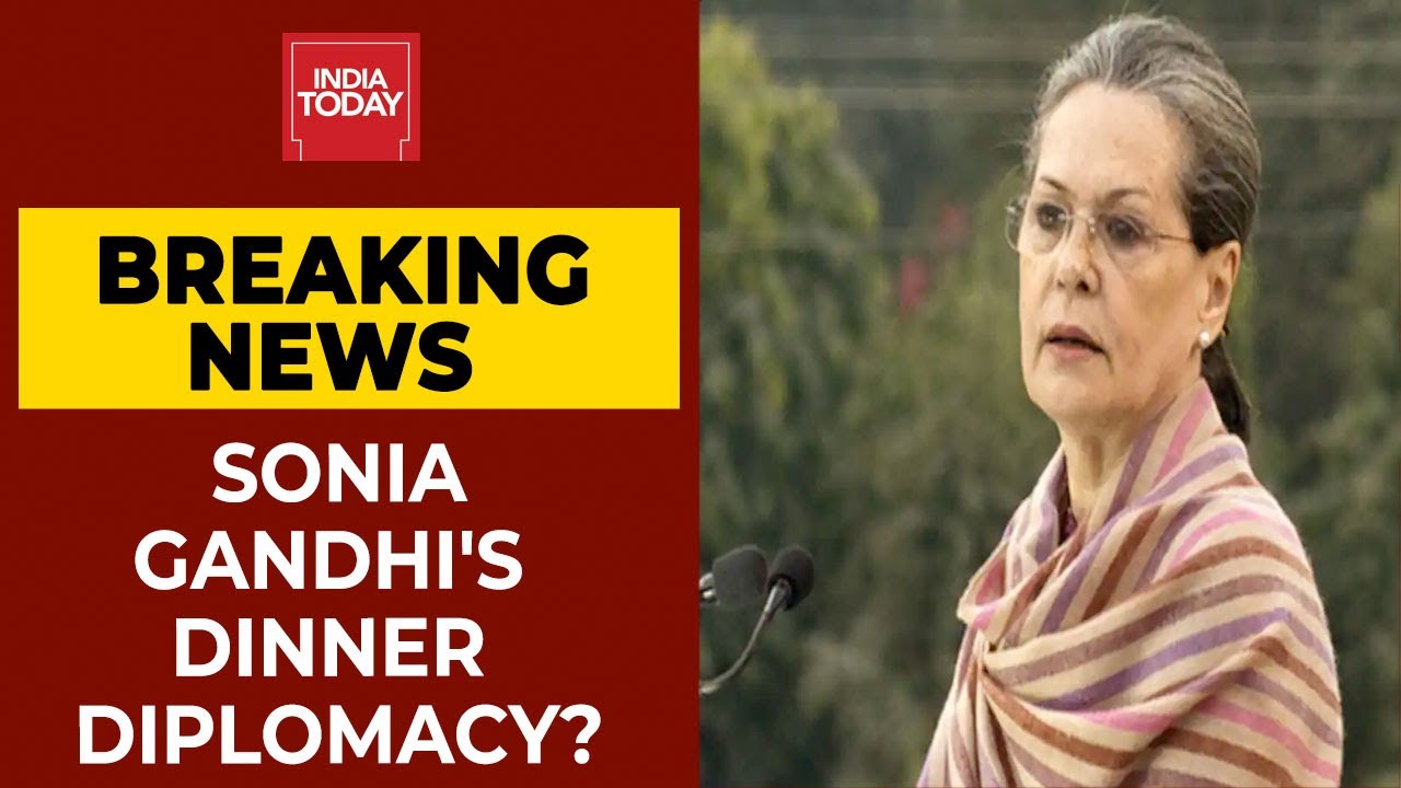 Congress President Sonia Gandhi To Host Dinner Meet For Top Opposition Leaders | Breaking News