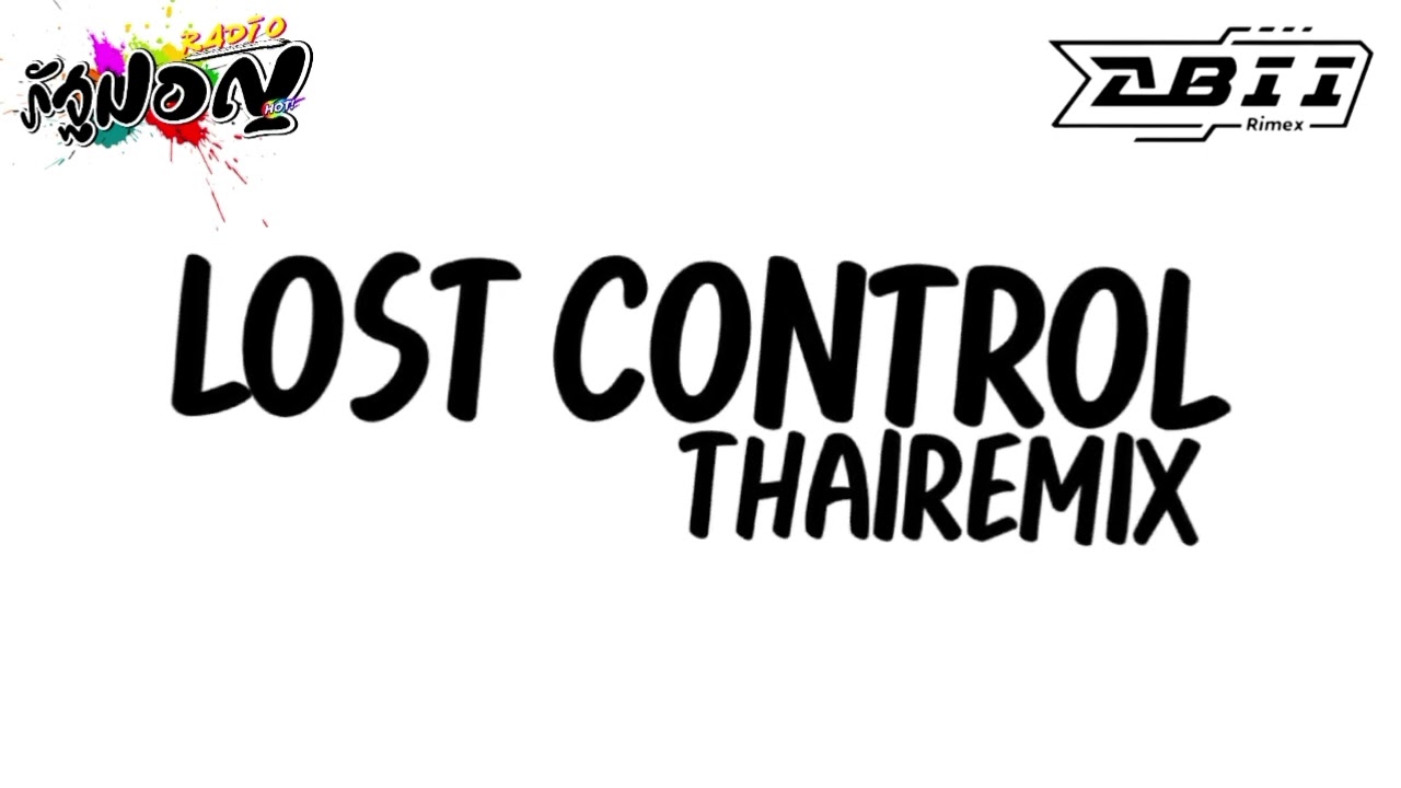 Lost Control - BUSTEC THAIREMIX บัสเทค - [ ABII REMIX ] | RAD MON RADIO ( #เบสแน่นๆ )