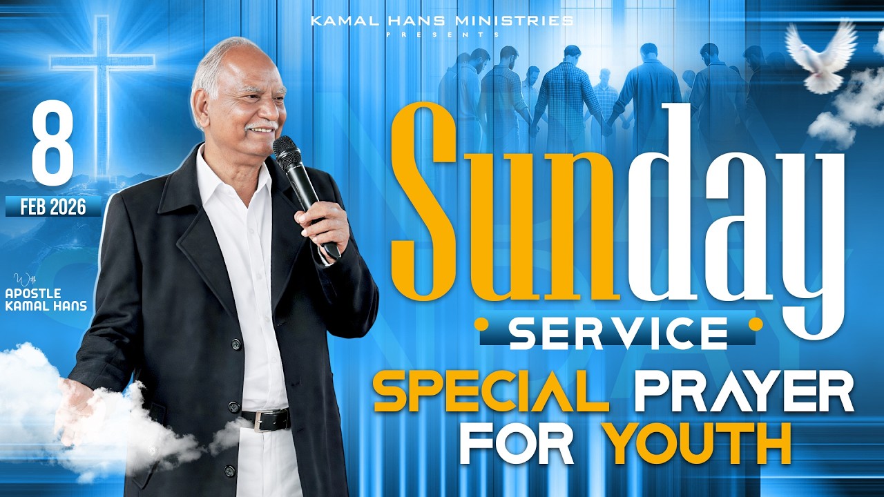 Special Prayer For Youth || Sunday Service || With:Apostle Kamal Hans || 7 Feb 2026