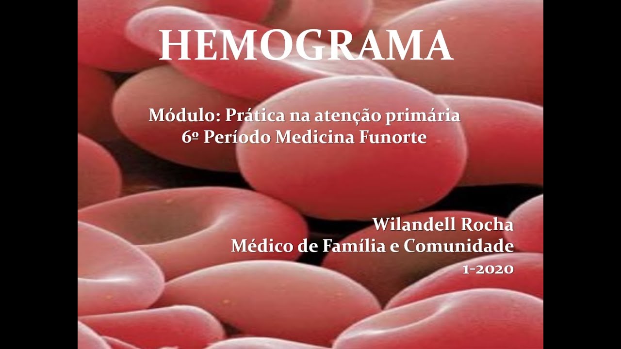 Aula Hemograma Curso Médico FUNORTE PAP VI Período