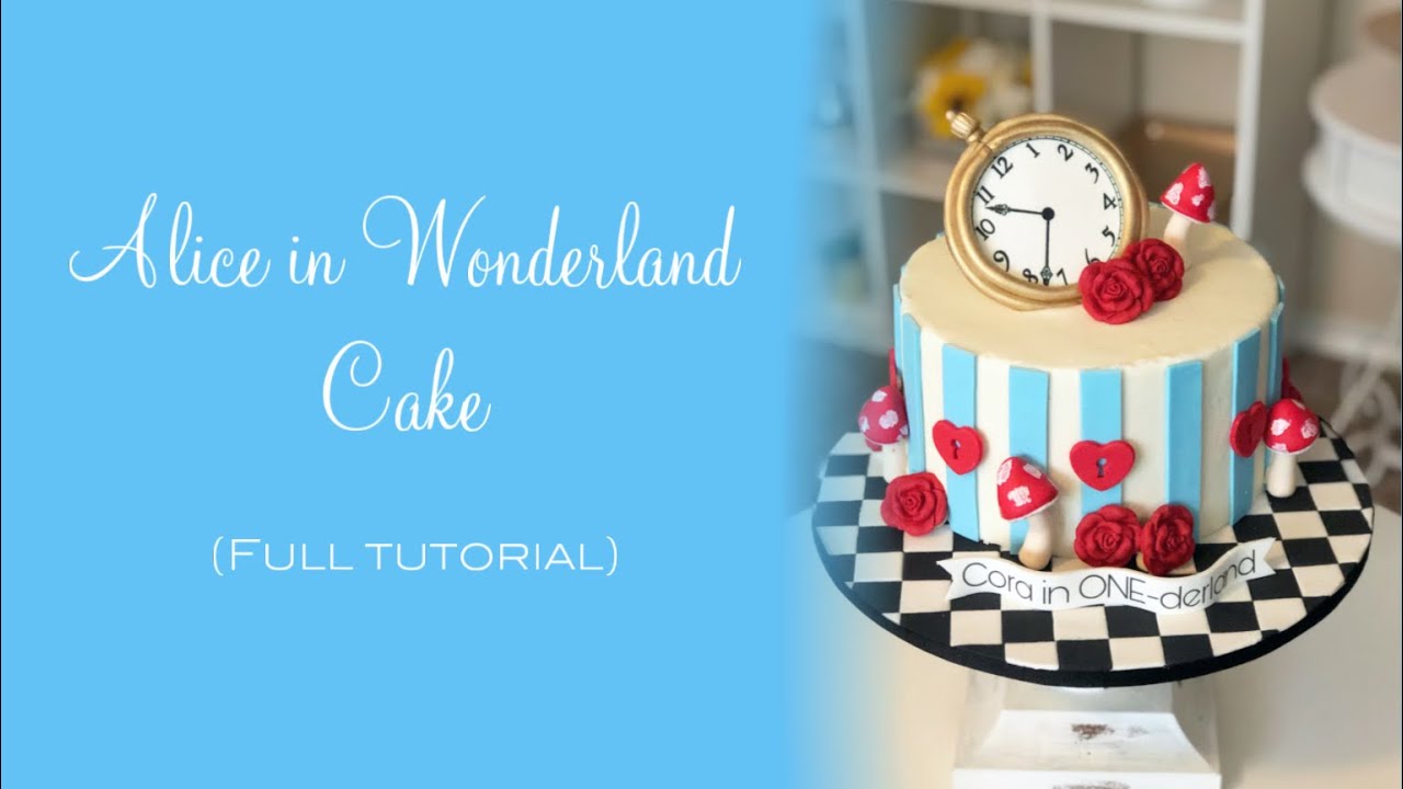 Alice in wonderland cake full tutorial