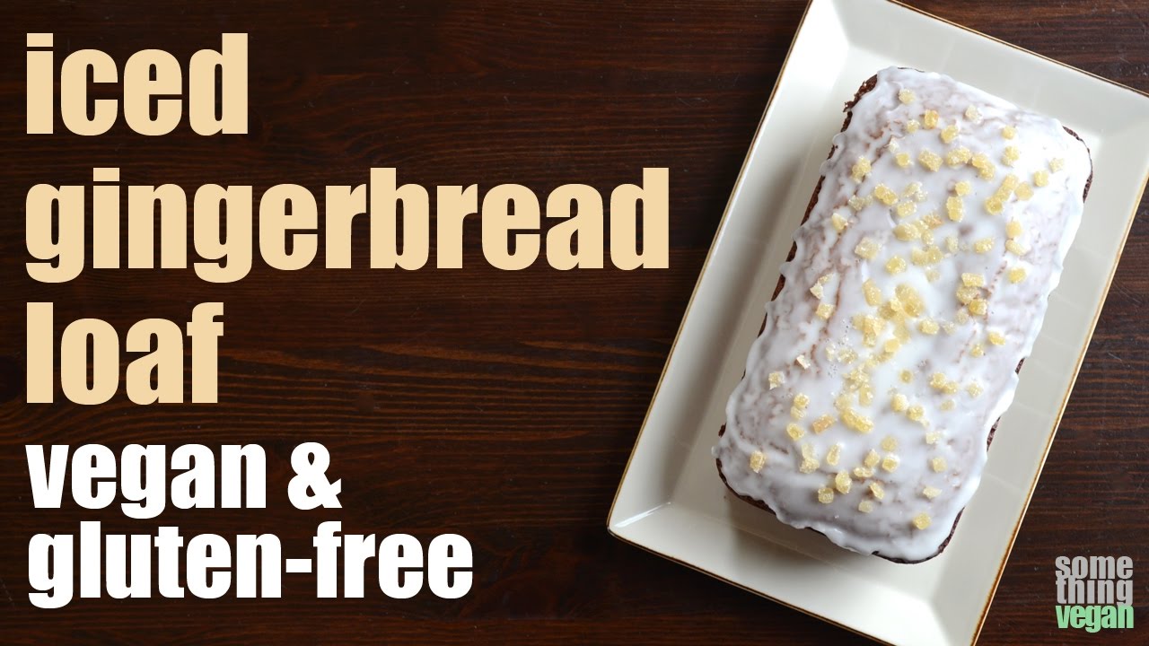 iced gingerbread loaf (vegan & gluten-free) Something Vegan