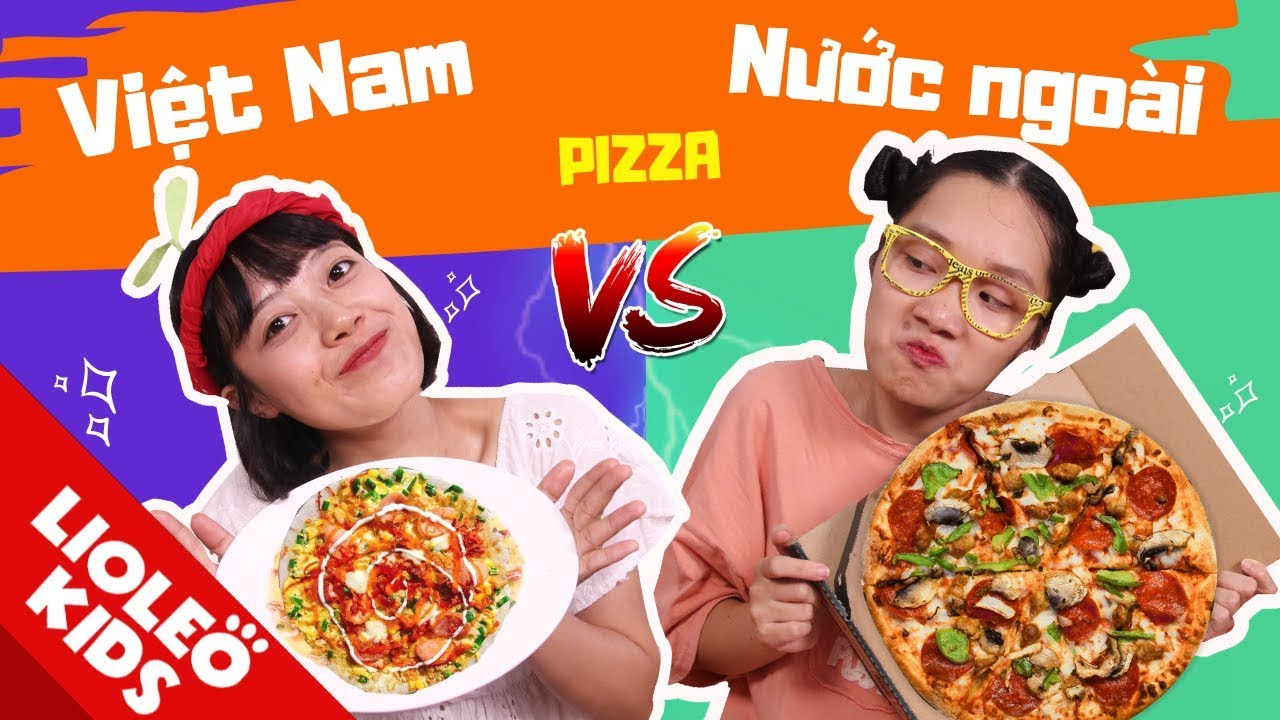 Pizza Việt Nam vs pizza nước ngoài - Tấm Cám hoán đổi thân phận và cái kết!