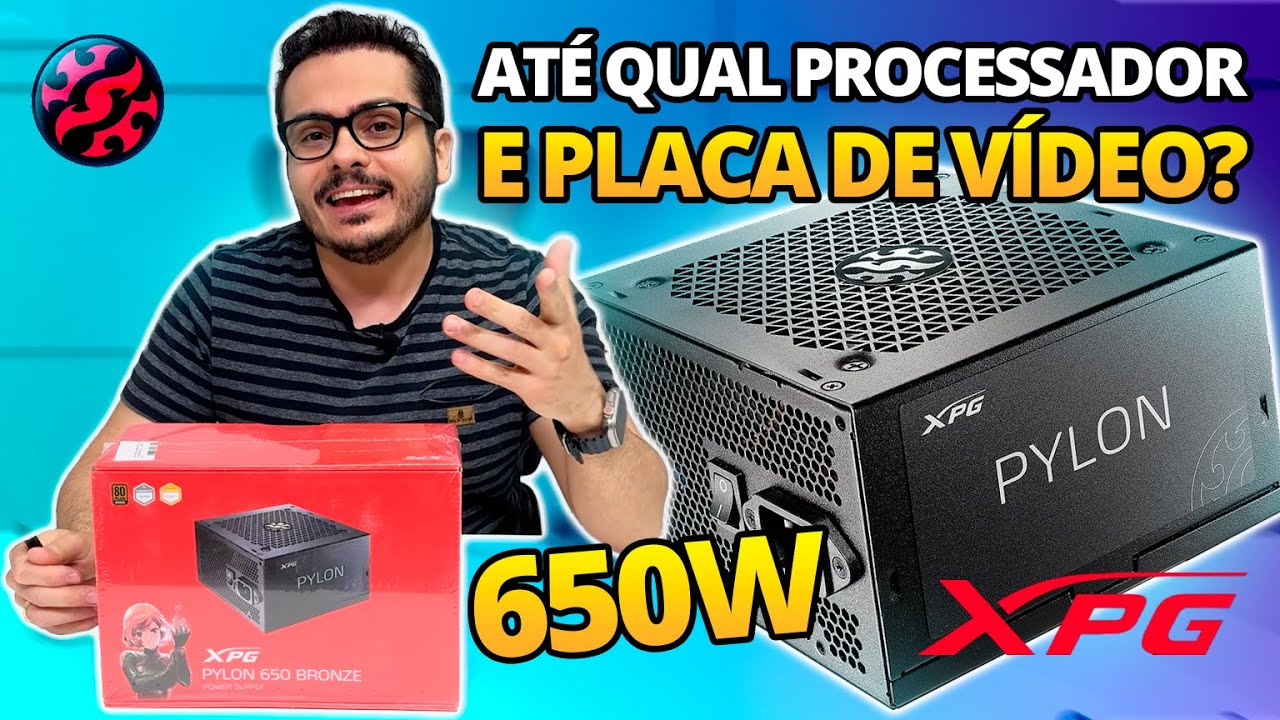 CONHEÇA A FONTE XPG PYLON 650W - E ATÉ QUAL PROCESSADOR E PLACA DE VIDEO VC PODE COMBINAR COM ELA