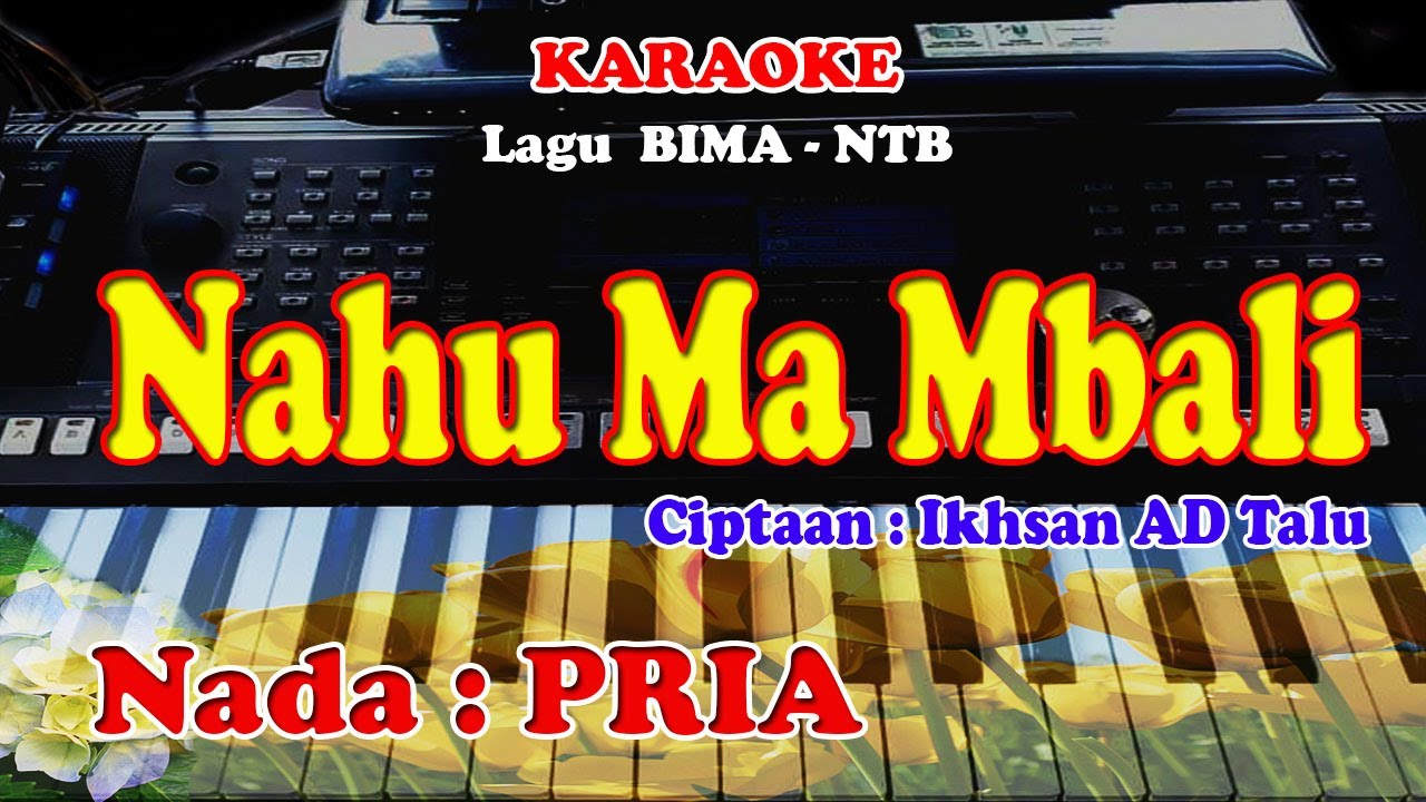 LAGU BIMA - NTB - NAHU MA MBALI - KARAOKE