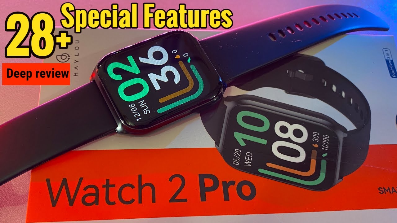 Haylou Watch 2 Pro Smartwatch Unboxing & Deep Review | 28+ Special Features