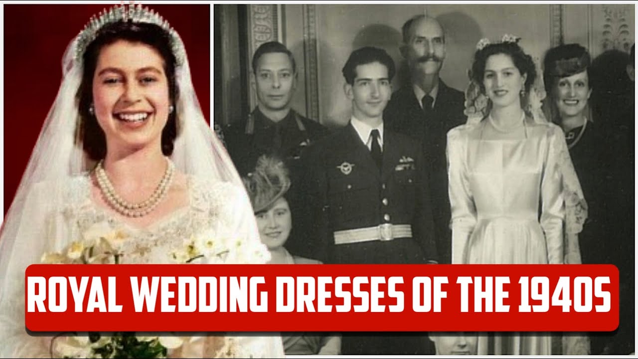 Royal Wedding Dresses of the 1940s | Princess Elizabeth & Forgotten Wartime Brides