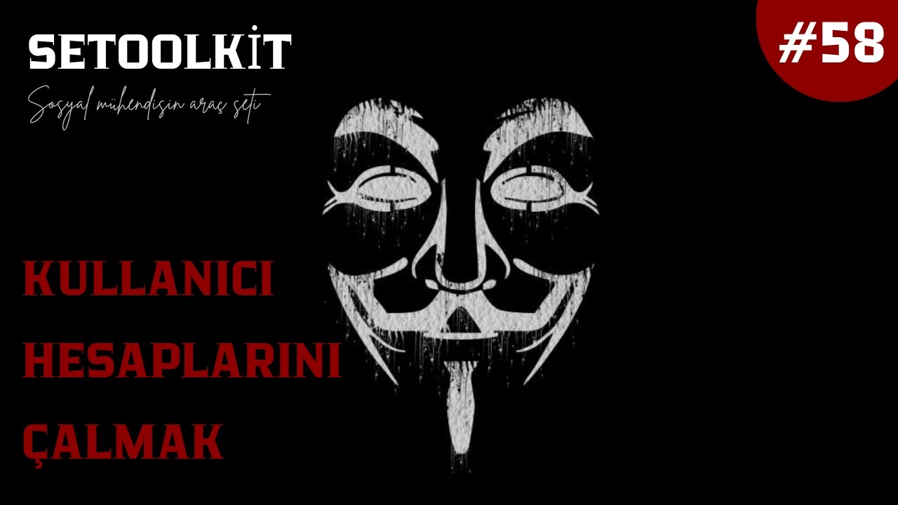 Setoolkit: Hackerlar Kullanıcı Hesaplarını Nasıl Ele Geçiriyor?