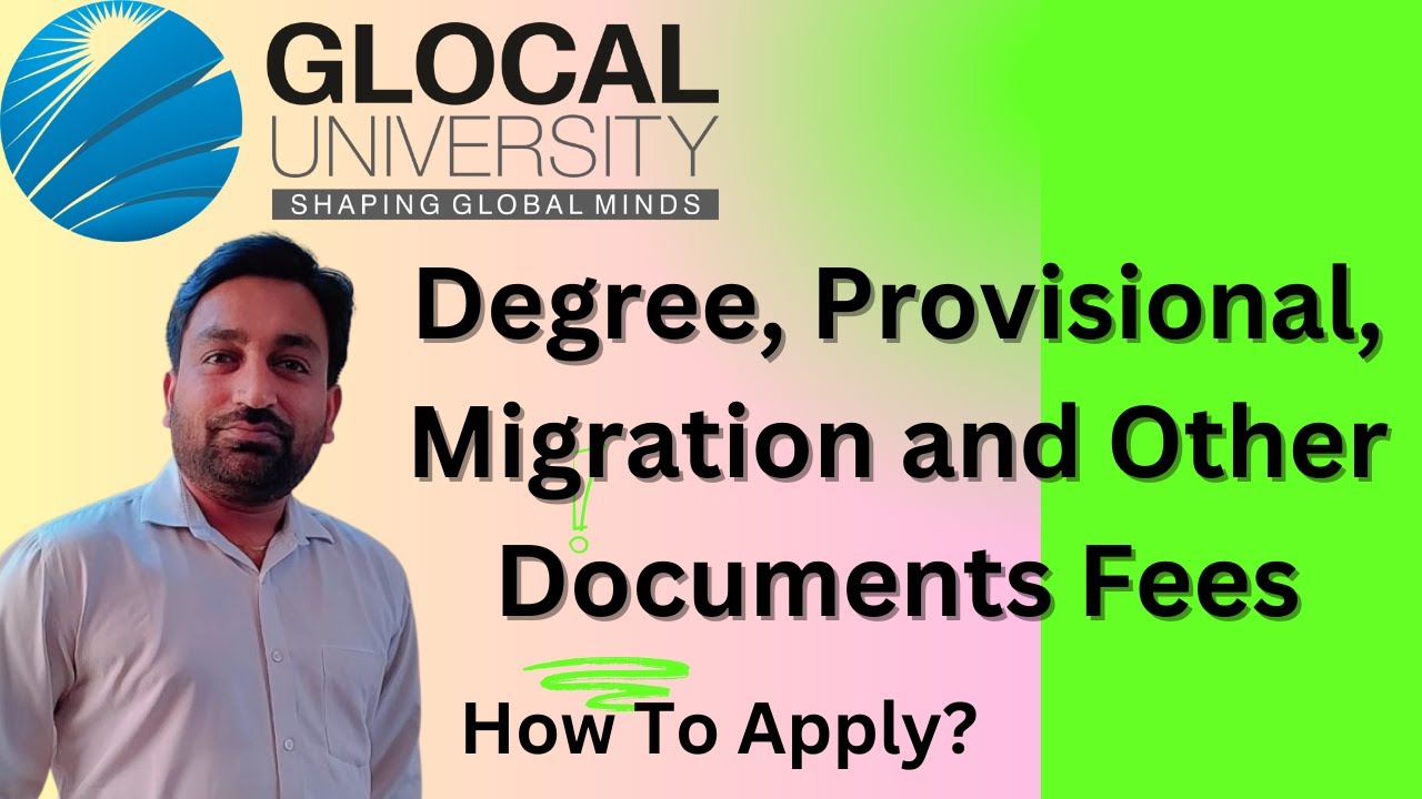 How to Get Your Degree, Provisional, Migration, Duplicate Marksheet,LOR& MOI from Glocal University!