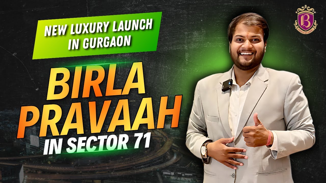Birla Estate Sector 71 Pravaah New Launch 2025! Ultra-Luxury Homes in Sector 71 Gurgaon