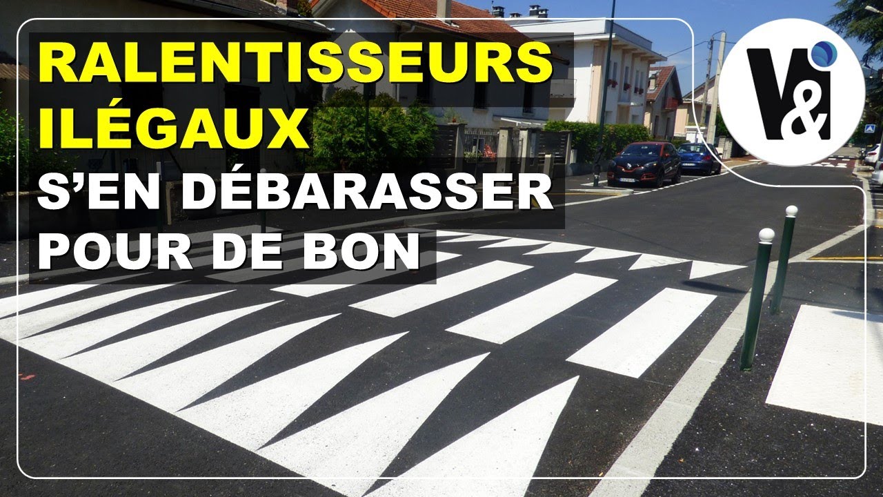 Se Débarrasser des Ralentisseurs Illégaux Qui Nous Pourrissent la Vie : COMMENT Faire?