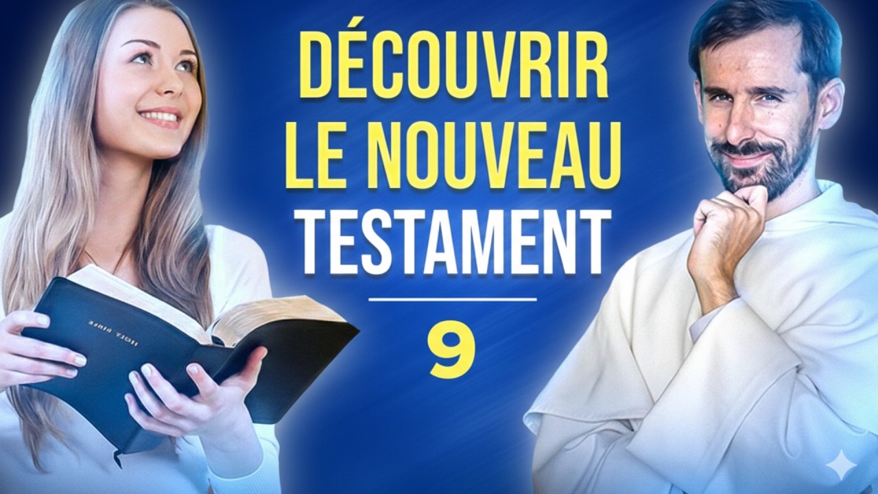 Découvrir le Nouveau Testament (catéchismeadulte - 9/31)
