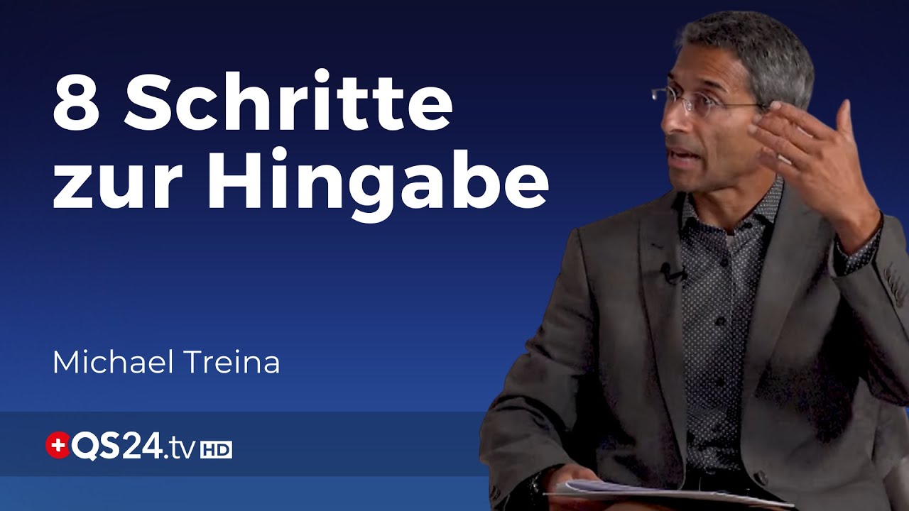 Hingabe lernen, um den Aufstieg zu meistern | Dr. Michael Treina | Der Sinn des Lebens | QS24