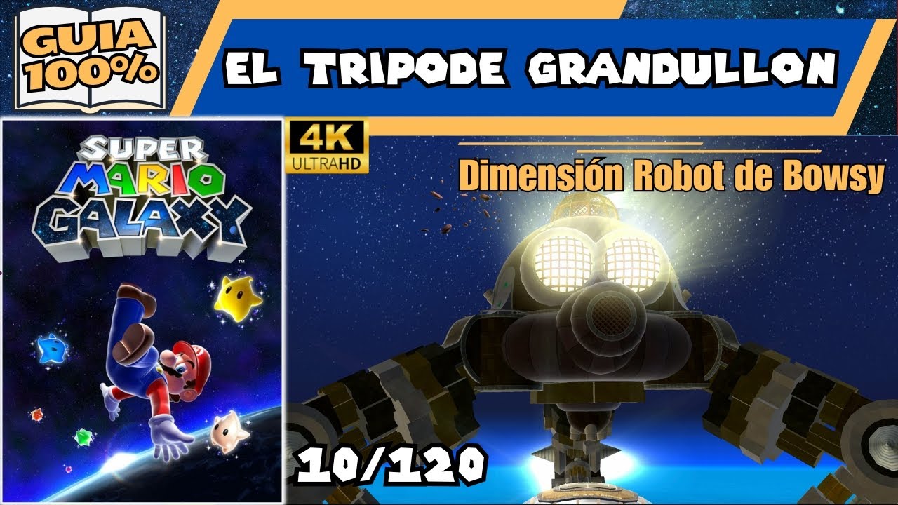 ⭐10/120⭐El Tripode Grandullon (Guía 100%) SUPER MARIO GALAXY