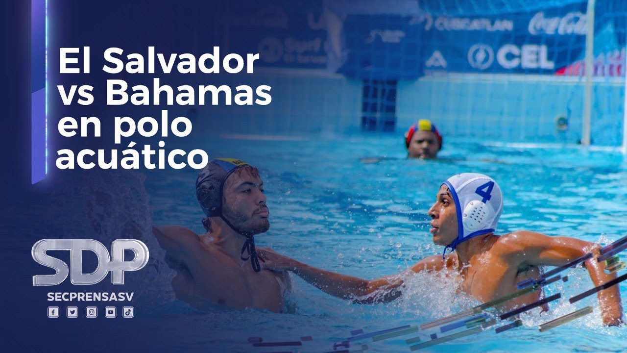 El Salvador vs Bahamas en polo acu&aacute;tico