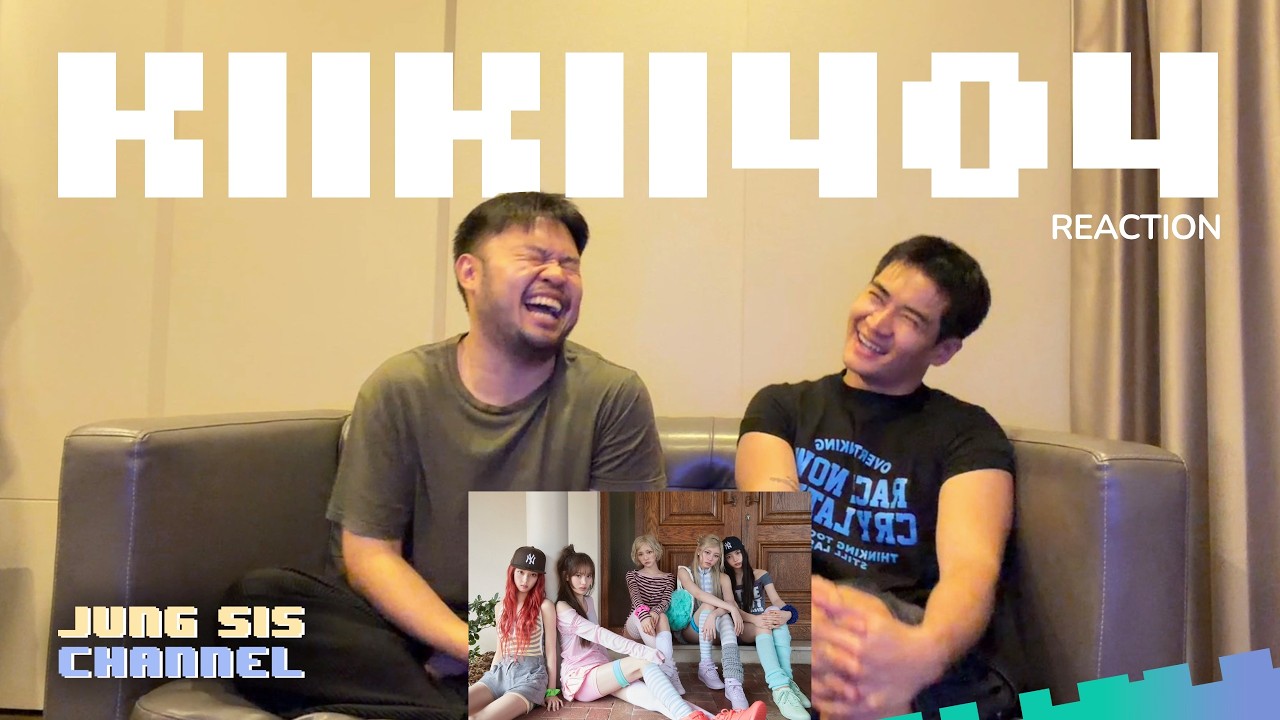KiiiKiii (키키) -  404 (New Era) MV & Dance Practice เพลงดีเพิพสนุก ตื่นแล้ว! [Reaction By #จองเวรซิส]