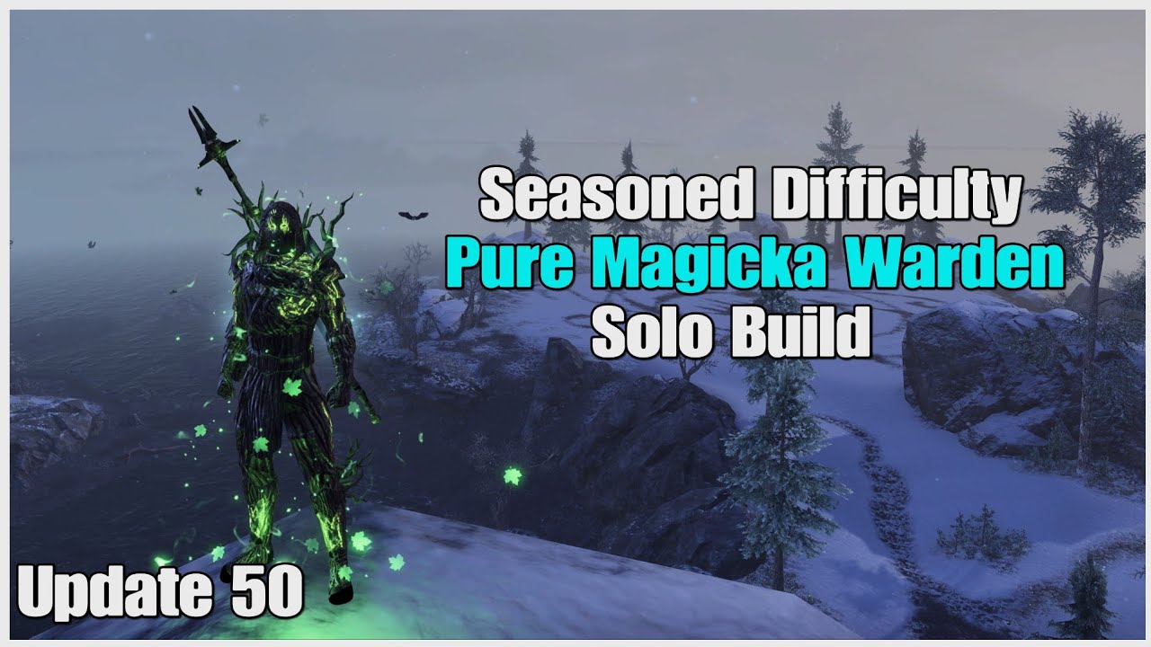 ESO Pure Magicka Warden Seasoned Difficulty Build Update 50