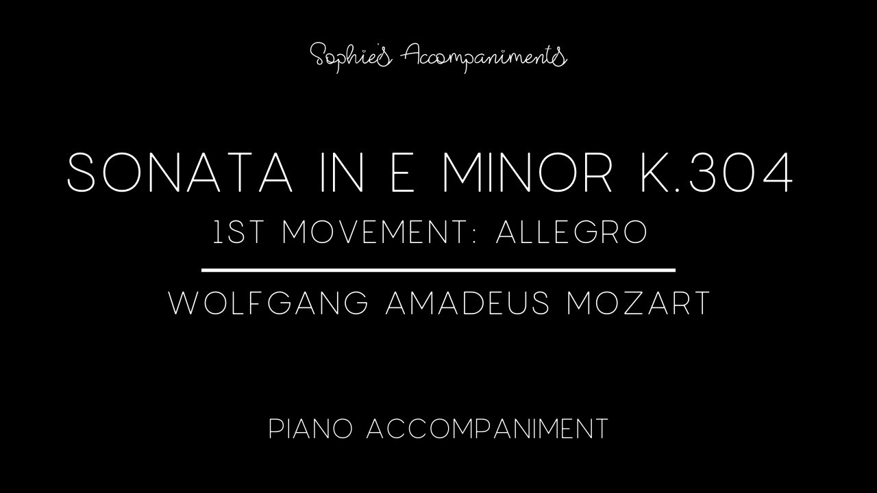 Mozart Violin Sonata in E Minor K. 304 - 1st Movement - Piano Accompaniment