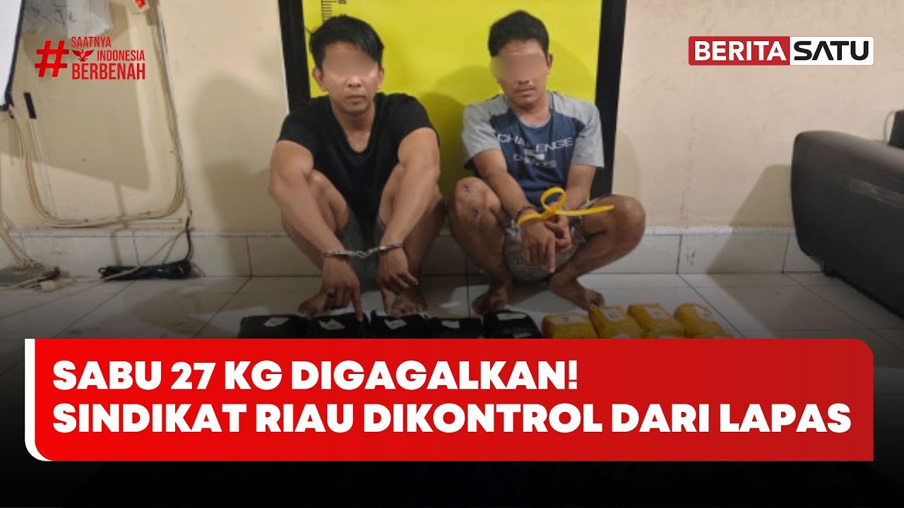 Polisi Gagalkan Penyelundupan Sabu 27 Kilogram di Riau Dikendalikan dari Dalam Lapas #Beritasatu