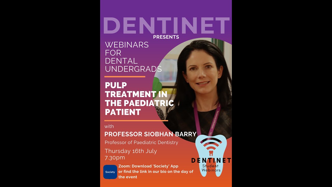 DENTINET: Pulp Treatment in the Paediatric Patient - Dr. Siobhan Barry