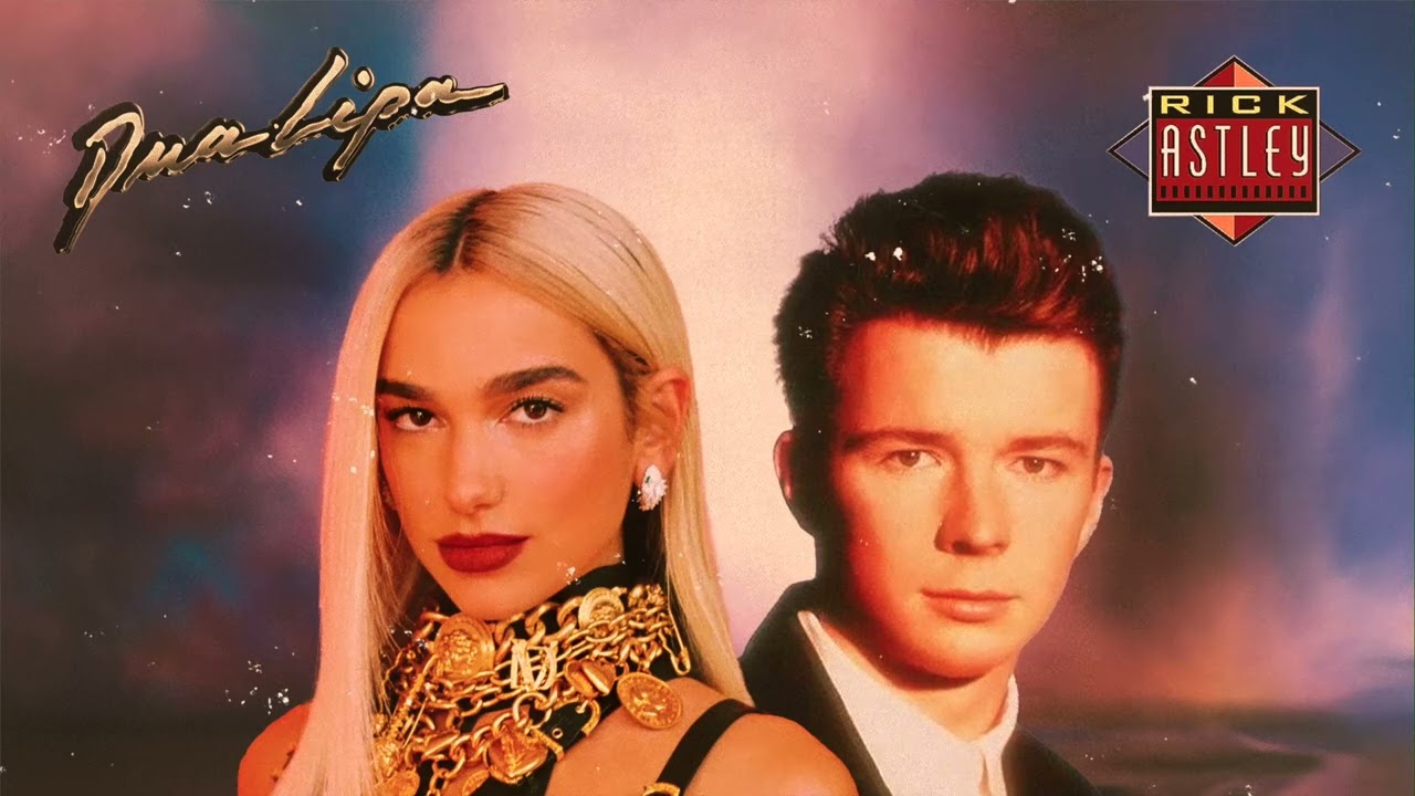 Dua Lipa X Rick Astley - Never Gonna Give You Up (Don't Start Now Mashup)