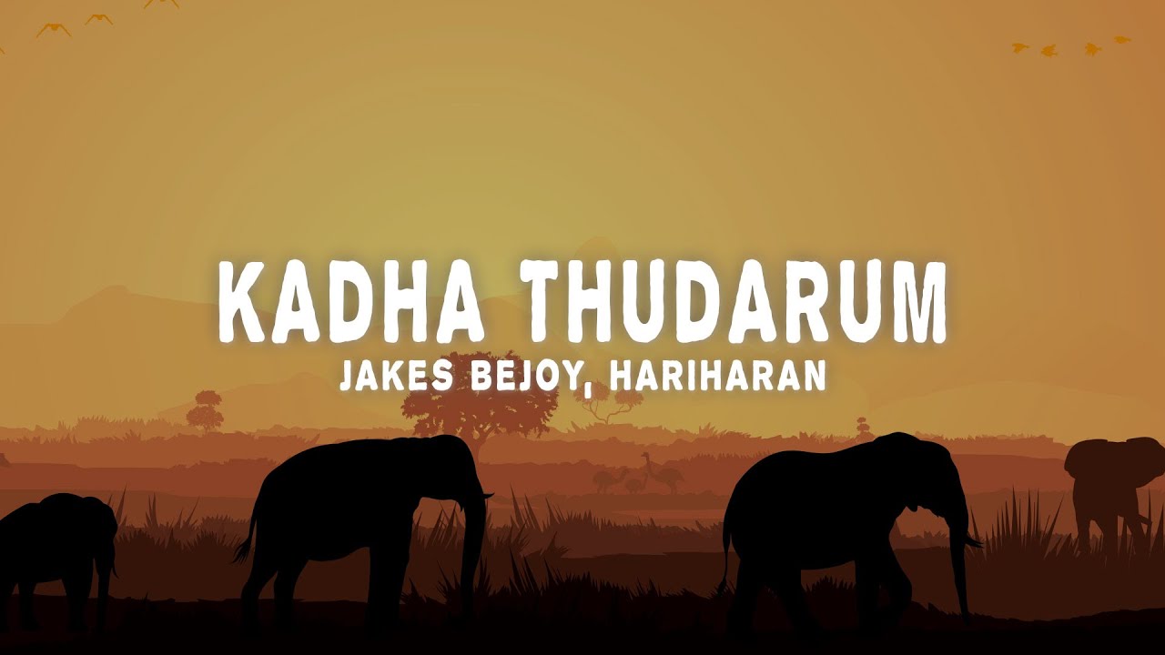 Jakes Bejoy - Kadha Thudarum (Lyrics) ft. Hariharan, Gokul Gopakumar