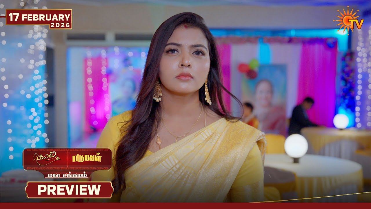 Kayal & Marumagal - Mahasangamam | Preview | 17 Feb 2026 | Tamil Serial | Sun TV