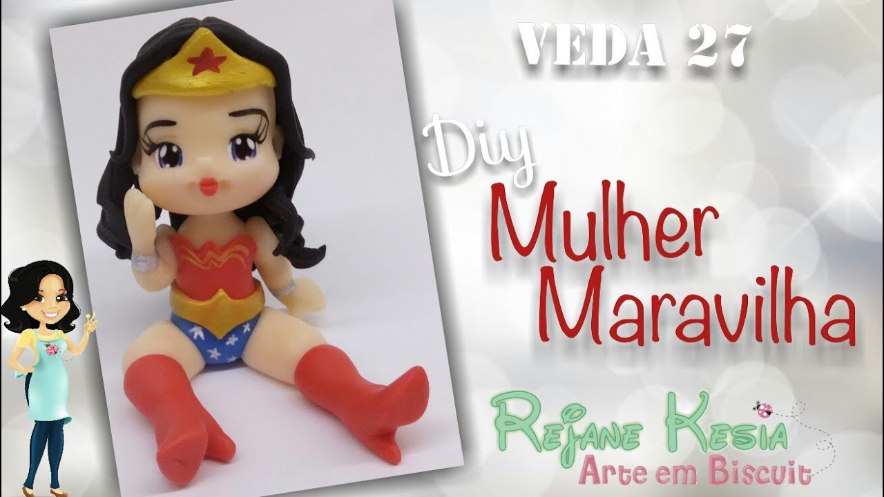 Veda 27 - Diy Mulher Maravilha de biscuit - Rejane Kesia
