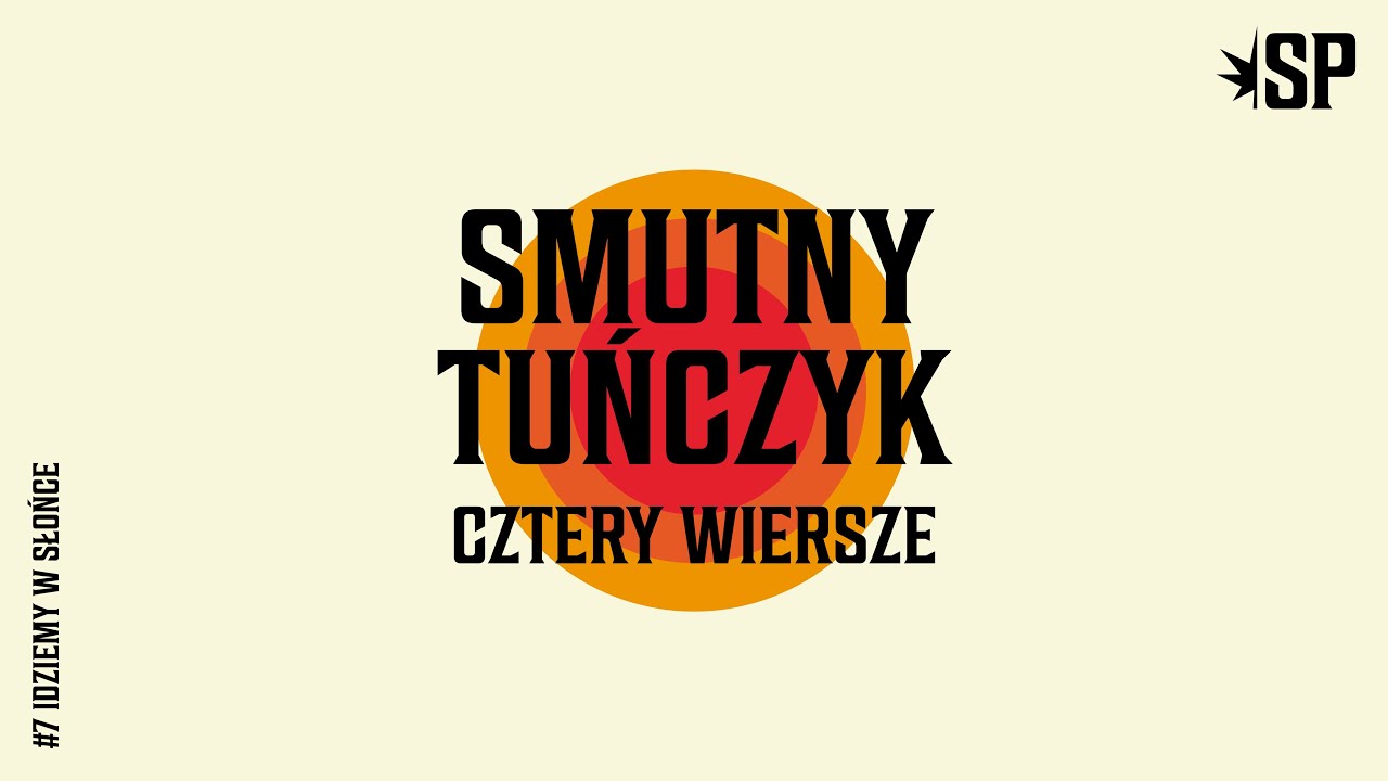 Smutny Tuńczyk | Cztery wiersze | SP #7 | idziemy w słońce