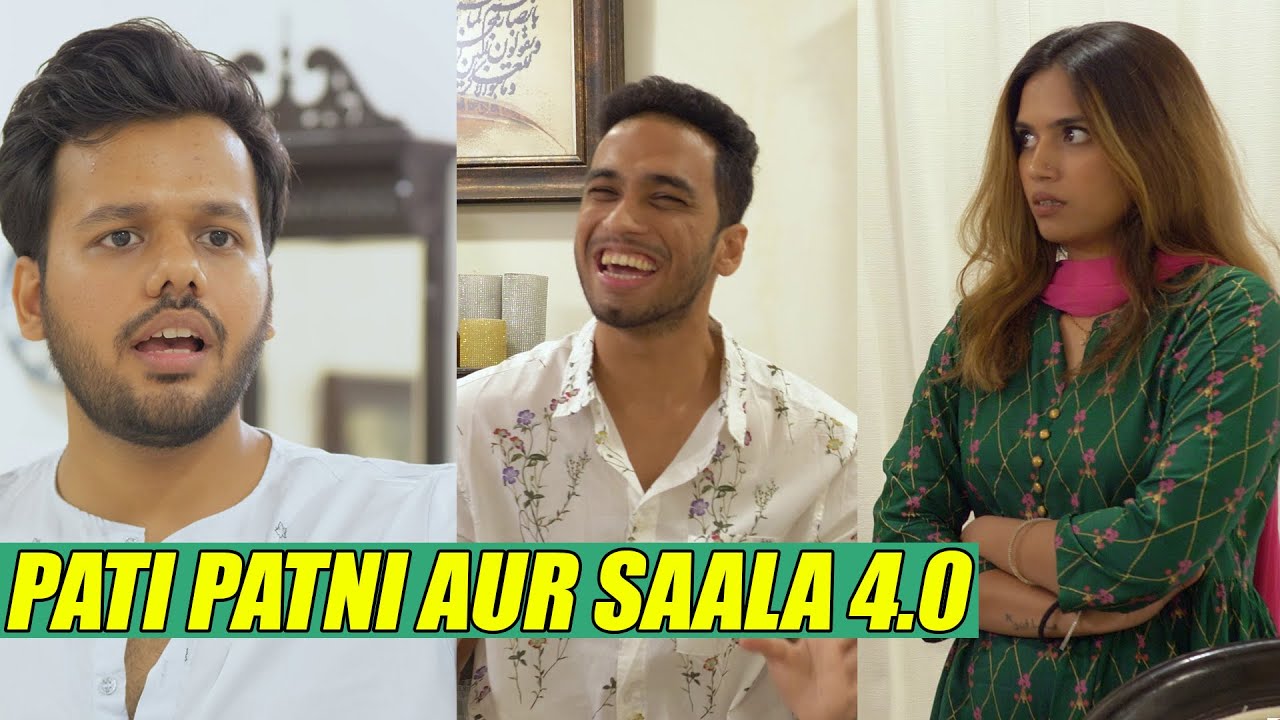 PATI PATNI AUR SAALA 5.0