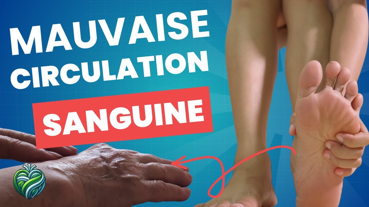 13 Signes Courants d'une Mauvaise Circulation Sanguine (Ne Les Ignorez Pas !)