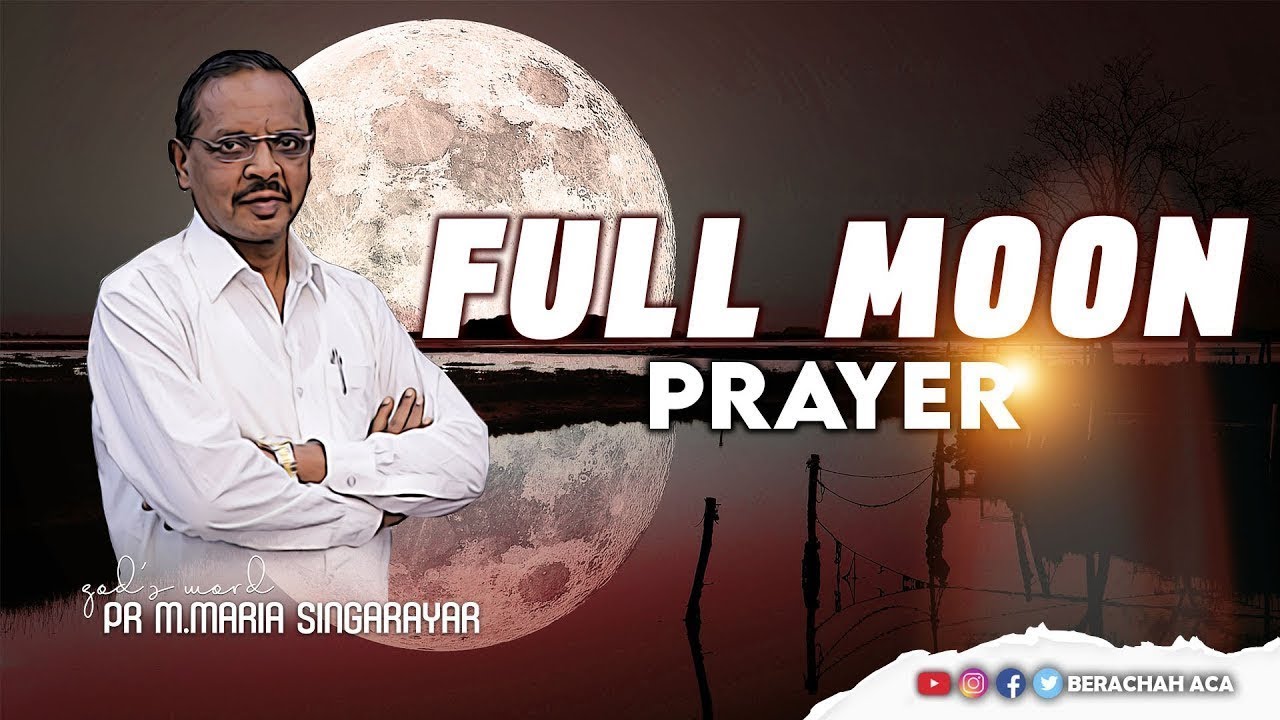 🔴பௌர்ணமி ஜெபம் || FULL MOON PRAYER || 07.09.2025 || PASTOR M.MARIA SINGARAYAR || BERACHAH ACA