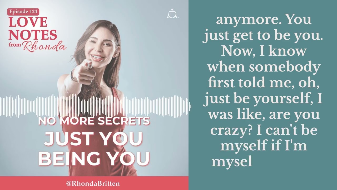 No More Secrets: Just You Being You | Love Notes from Rhonda